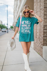 We're Having An All Night Revival Emerald Green Comfort Colors Graphic Tee