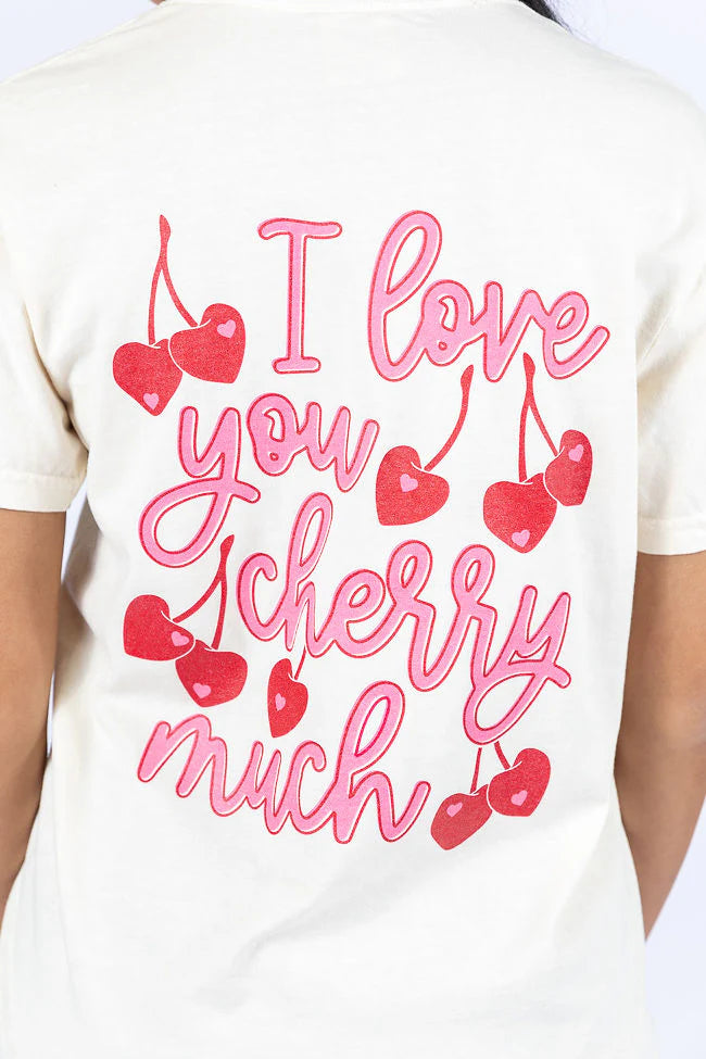 I Love You Cherry Much Ivory Comfort Color Graphic Tee