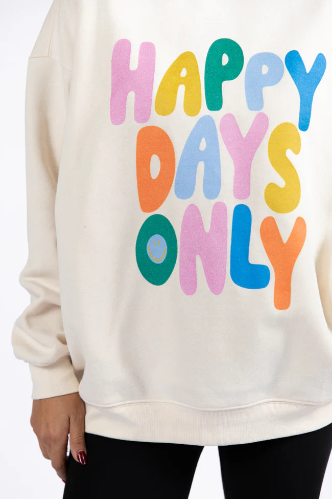 Happy Days Only Cream Oversized Graphic Sweatshirt