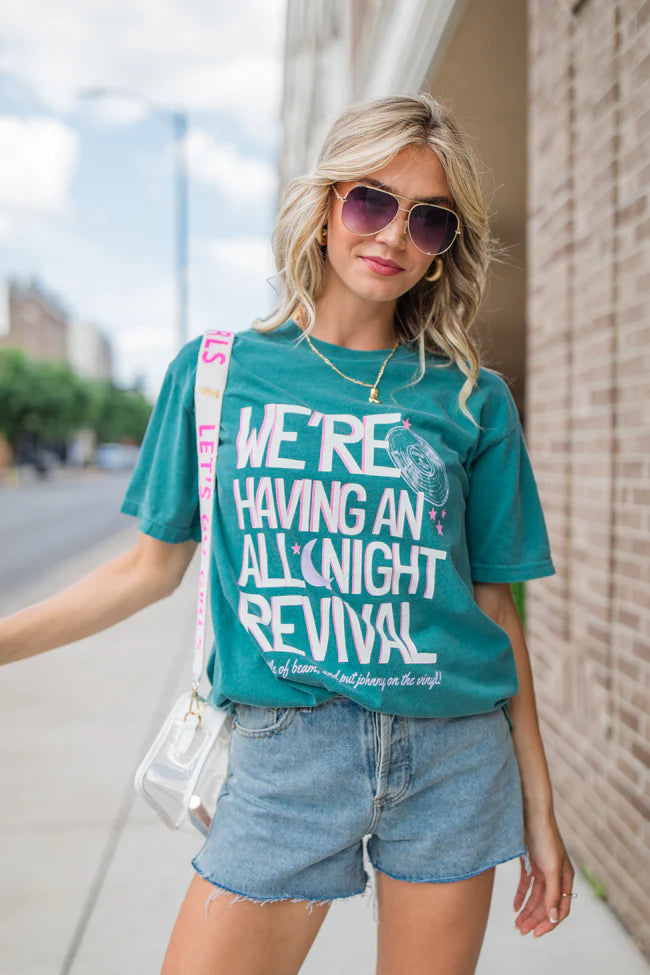 We're Having An All Night Revival Emerald Green Comfort Colors Graphic Tee