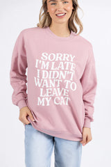 Sorry I'm Late I Didn't Want To Leave My Cat Mauve Oversized Graphic Sweatshirt