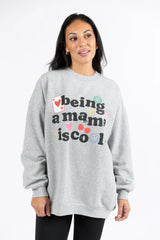 Being A Mama Is Cool Light Grey Oversized Graphic Sweatshirt